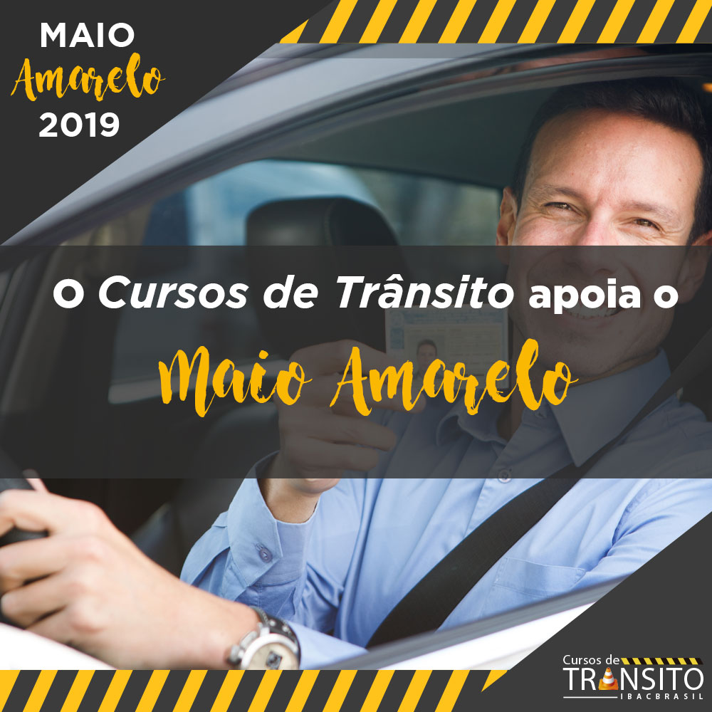 Começou o Maio Amarelo 2019