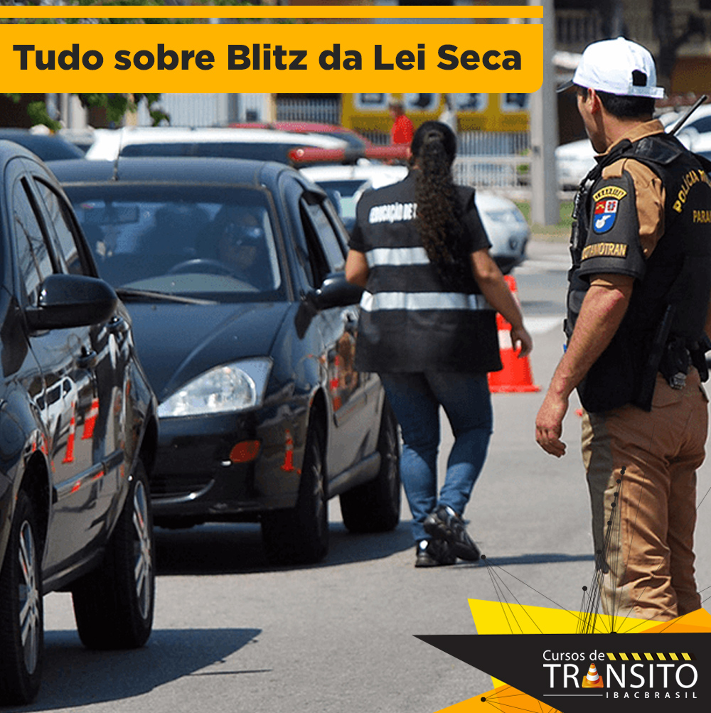 Tudo sobre Blitz da Lei Seca – Informações atualizadas 2019