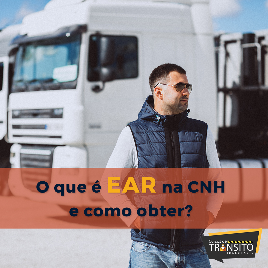 O que é EAR na CNH e como obter?