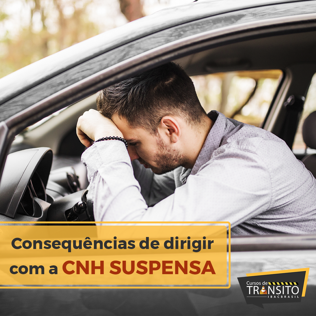 Consequências de dirigir com a CNH suspensa