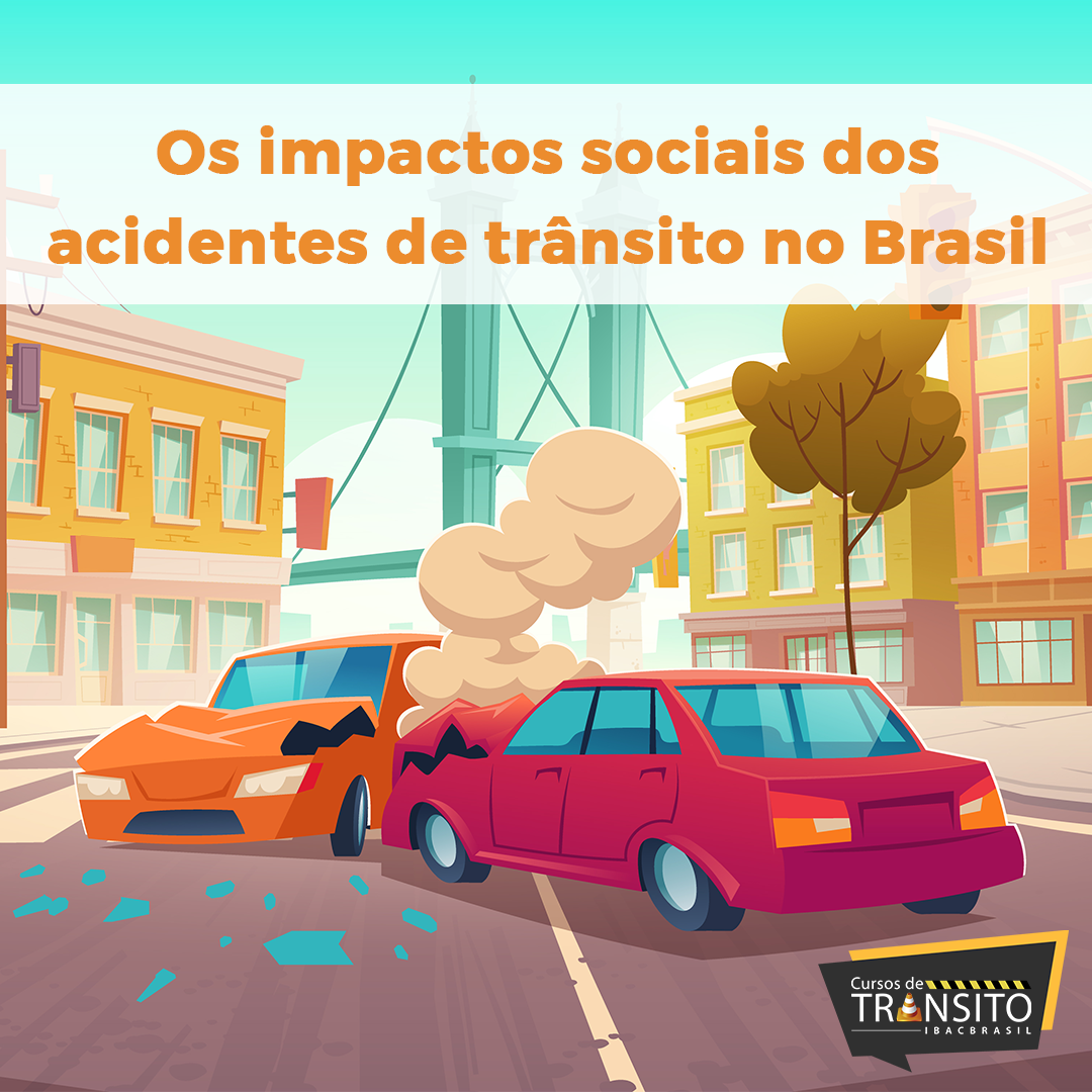 Os impactos sociais dos acidentes de trânsito no Brasil