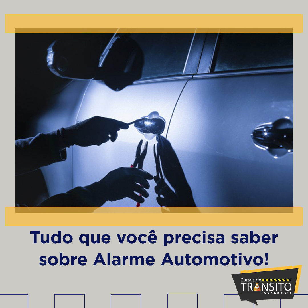 Tudo que você precisa saber sobre alarme automotivo