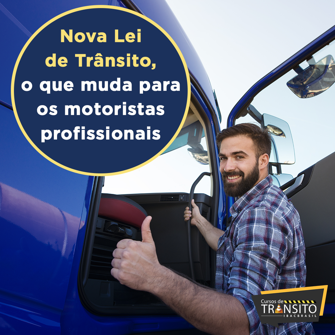 Nova Lei de Trânsito, o que muda para motoristas profissionais