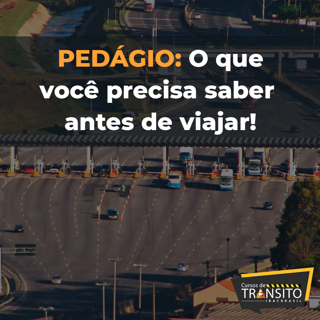 Pedágio: O que precisa saber antes de viajar?